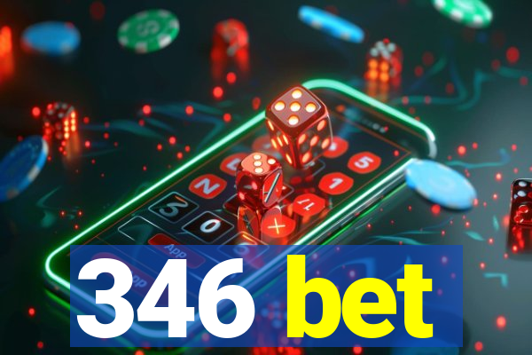 346 bet